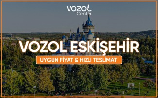 Eskişehir Vozol Satışı Sipariş Nasıl Verilir?